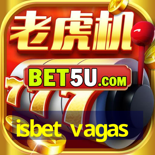 isbet vagas